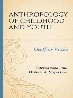 cover image of Anthropology of Childhood and Youth